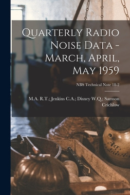 Libro Quarterly Radio Noise Data - March, April, May 1959...