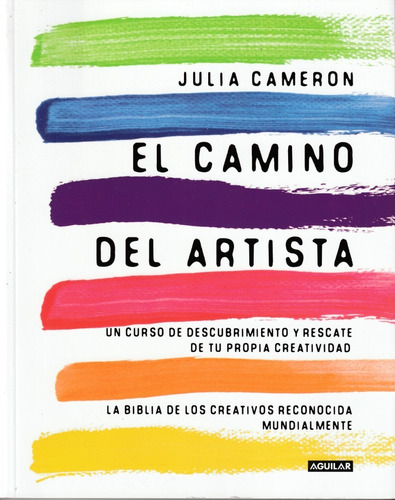 El Camino Del Artista. Julia Cameron