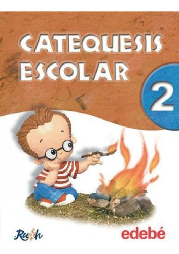 Libro - Catequesis Escolar 2 Proyecto Ruah-equipo Editorial