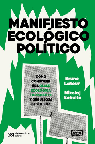 Manifiesto Ecológico Político - Latour, Schultz Y Otros