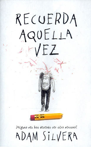 Recuerda Aquella Vez: Recuerda Aquella Vez, De Adam Silvera. Editorial Ediciones Urano, Tapa Blanda, Edición 1 En Español, 2014