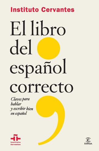 El Libro Del Espaãâ±ol Correcto (flexibook), De Instituto Cervantes. Editorial Espasa, Tapa Blanda En Español