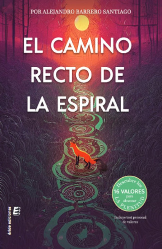 El Camino Recto De La Espiral - Barrero Santiago, Alejandro