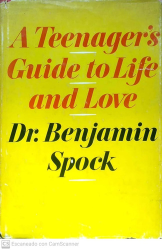 A Teenagers's Guide To Life And Love Dr  Benjamin Spock  I0