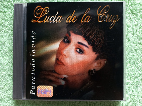 Eam Cd Lucia De La Cruz Para Toda La Vida 1996 Edic. Canada