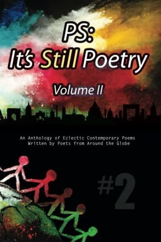 Ps Its Still Poetry - An Anthology Of Contemporary.., De Arczis Web Technologies, Inc.. Editorial Independently Published En Inglés