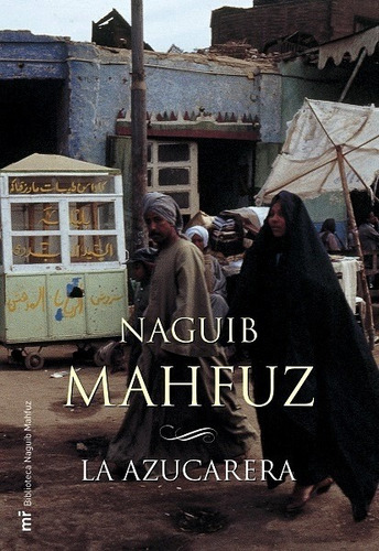 La Azucarera - Mahfuz Naguib