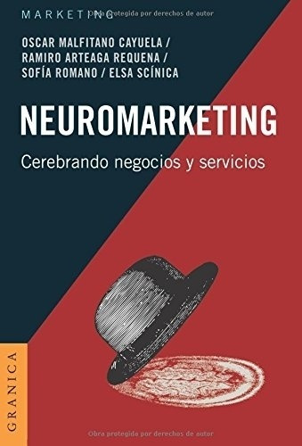 Neuromarketing - Cerebrando Negocios Y Servicios