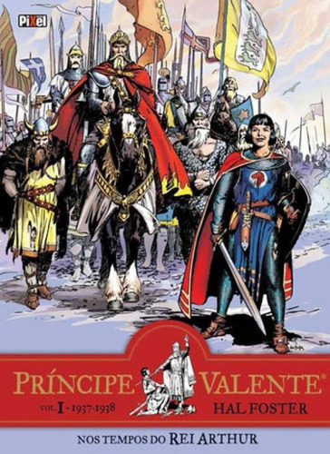Príncipe Valiente: En los tiempos del rey Arturo, De Foster, Hal. Editorial Pixel, tapa blanda, primera edición - 2016 en portugués