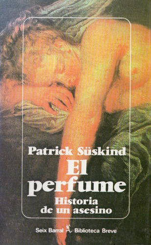 Patrick Suskind - El Perfume