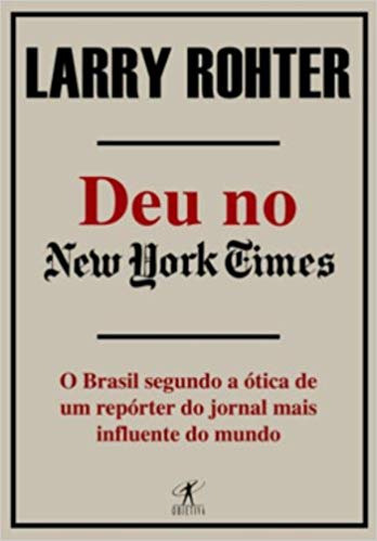 Livro Deu No New York Times - Rohter, Larry [2008]