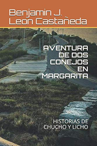 Aventura De Dos Conejos En Margarita: Historias De Chucho Y