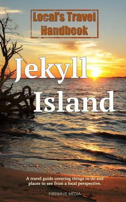 Libro Local's Travel Handbook: Jekyll Island - Cagle, John