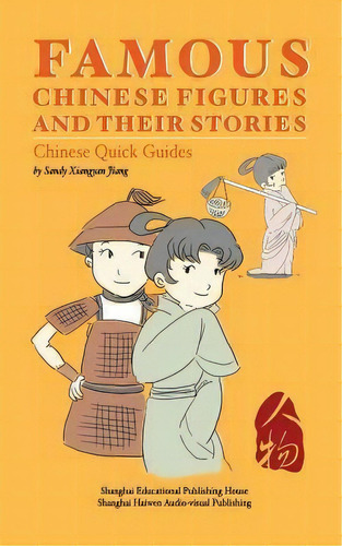 Famous Chinese Figures And Their Stories, De Xiangyan Jiang. Editorial Shanghai Haiwen Audio Visual Publishing, Tapa Blanda En Inglés