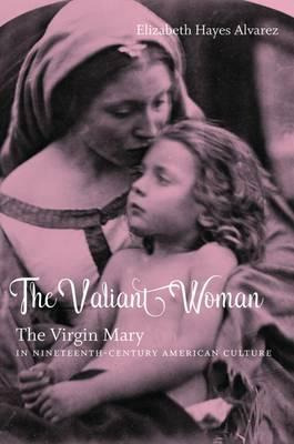 Libro The Valiant Woman - Elizabeth Hayes Alvarez