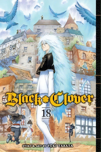 Black Clover Vol. 18, De Yuki Tabata. Black Clover, Vol. 18. Editorial Viz Media, Subs. Of Shogakukan Inc, Tapa Blanda En Inglés