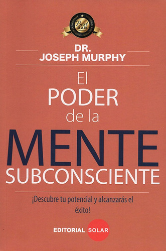 El Poder De La Mente Subconsciente, De Murphy, Joseph. Editorial Solar, Tapa Blanda En Español