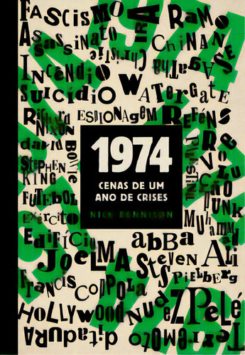1974: cenas de um ano de crises, de Rennison, Nick. Editora Astral Cultural, capa dura, edição 1 em português, 2023