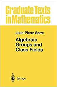 Algebraic Groups And Class Fields (graduate Texts In Mathema