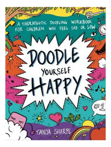 Doodle Yourself Happy - Tanja Sharpe. Eb06