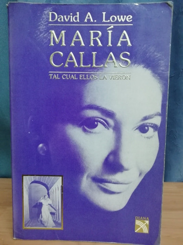 María Callas, Tal Cual Ellos La Vieron 