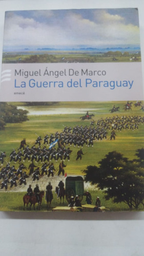 Livro La Gurra Del Paraguay - Michel Ángel De Marco [2007]