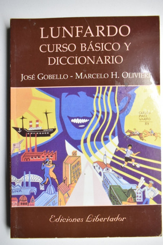 Lunfardo Curso Basico Y Diccionario Gobello,olivieri    C122