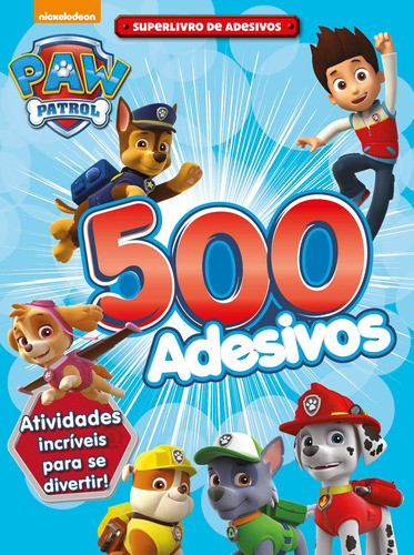 Patrulha Canina - Superlivro de adesivos: 500 adesivos atividades incríveis para se divertir!, de On Line a. Editora IBC - Instituto Brasileiro de Cultura Ltda, capa mole em português, 2020