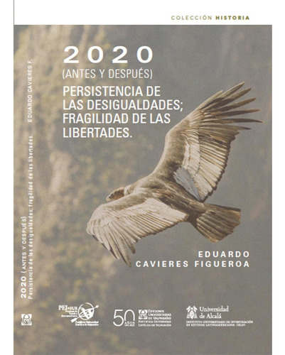 020 (antes Y Despues). Persistencia De Las Desigualdades; Fragilidad, De Cavieres, Eduardo. Editorial Ediciones Universitarias De Valparaiso, Tapa Blanda, Edición 1 En Español