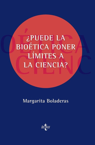 Libro Puede La Bioetica Poner Limites A La Ciencia - Bola...
