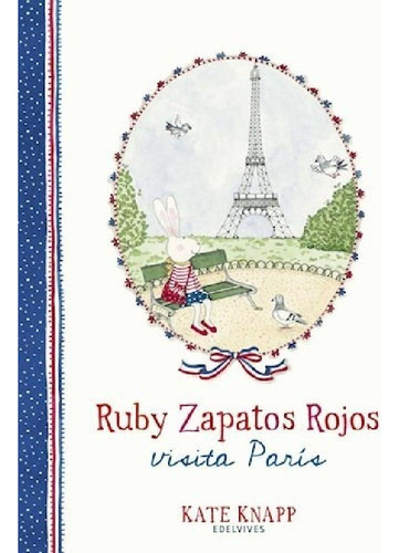 Libro - Ruby Zapatos Rojos Visita Paris (ilustrado) (carton