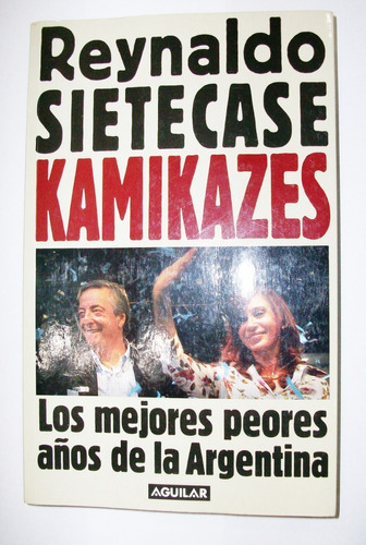 Kamikazes - Reynaldo Sietecase - Aguilar