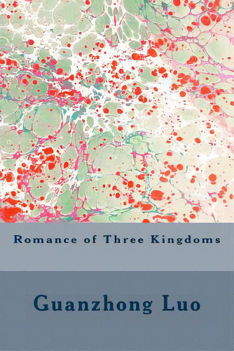 Romance Of Three Kingdoms, De Taylor, Ch Brewitt., Vol. 1. Editorial Createspace, Tapa Blanda En Inglés