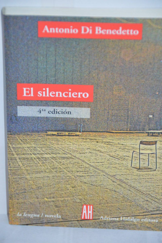 El Silenciero - Antonio Di Benedetto