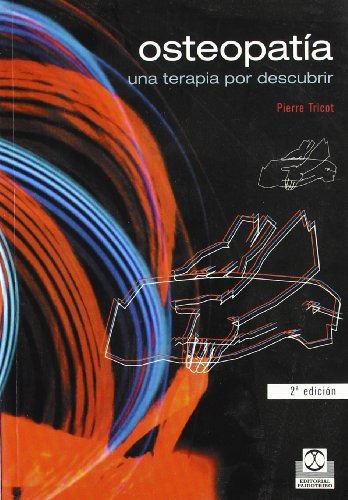 Osteopatía: Una Terapia Por Descubrir, De Pierre Tricot. Editorial Eurolibros, Tapa Blanda, Edición 2003 En Español