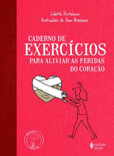 Caderno de exercícios para aliviar as feridas do coração, de Portelance, Colette. Série Praticando o bem-estar Editora Vozes Ltda., capa mole em português, 2015