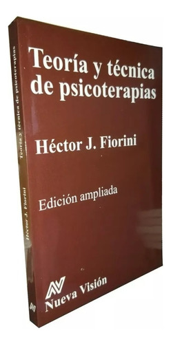 Teoría Y Técnica En Psicoterapias / Héctor F / Latiaana 