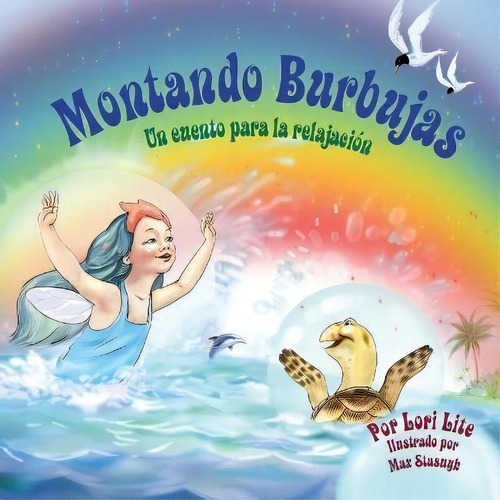 Montando Burbujas, De Lori Lite. Editorial Stress Free Kids, Tapa Blanda En Español