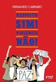 Livro Respeito Sim! Violência Não!