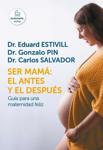 Ser Mamá: El Antes Y El Después / Eduard Estuvill