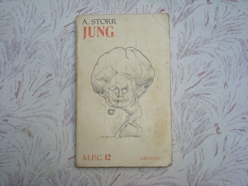 Anthony Storr, Jung, Grijalbo,  Barcelona, 1974, 176 Págs.