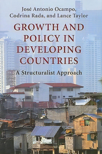 Growth And Policy In Developing Countries, De Jose Antonio Ocampo. Editorial Columbia University Press, Tapa Dura En Inglés