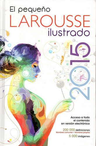 Pequeño Larousse Ilustrado 2015, De Larousse. Editorial Larousse En Español