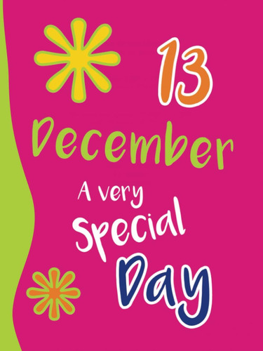 Libro: December 13, A Very Special Day And Nigth: Beautiful