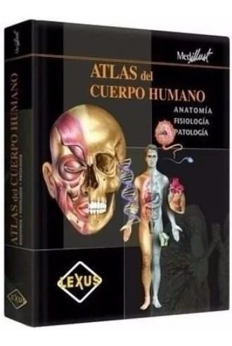 Libro: Atlas Del Cuerpo Humano Anatomia Fisiología Patología