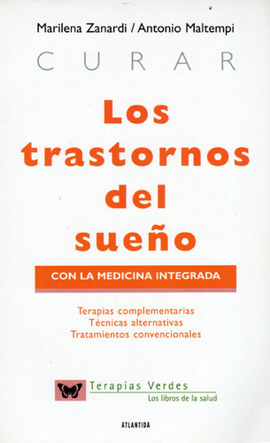 Curar Los Trastornos Del Sueño Con La Medicina Integrada:, De Marilena Zanardi Y Antonio Maltempi. Serie 9500830911, Vol. 1. Editorial Ediciones Gaviota, Tapa Blanda, Edición 2003 En Español, 2003