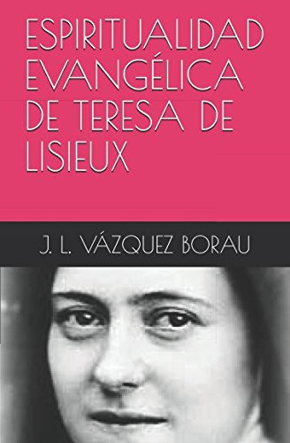 Espiritualidad Evangelica De Teresa De Lisieux