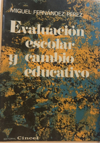 Libro Evaluacion Escolar Y Cambio Educativo