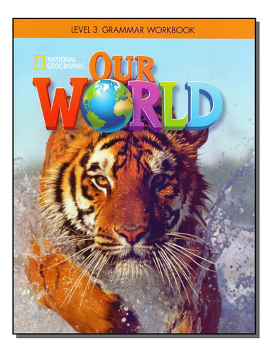 Libro Our World Ame Level 3 Grammar Workbook 02ed 17 De Nati