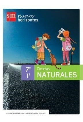Ciencias Naturales 7 S M 7/1 Nuevos Horizontes - Nuevos Hor